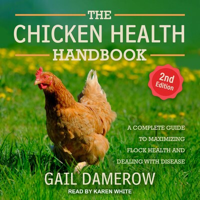 The Chicken Health Handbook, 2nd Edition – omslag til lydbogen af Gail Damerow