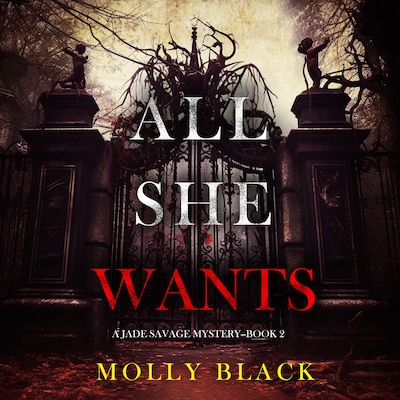 All She Wants (A Jade Savage FBI Suspense Thriller—Book 2)