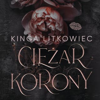 Ciężar korony – okładka audiobooka, autor Kinga Litkowiec