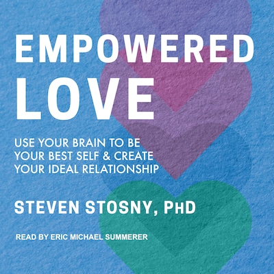 Empowered Love – omslag til lydbogen af Steven Stosny, PhD