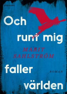 Och runt mig faller världen – omslag till ljudboken av Marit Sahlström