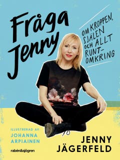 Fråga Jenny : om kroppen, själen och allt runtomkring – omslag till ljudboken av Jenny Jägerfeld