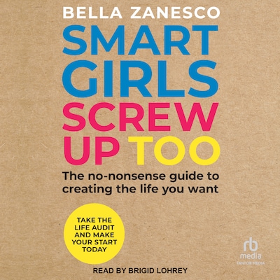 Smart Girls Screw Up Too – omslag til lydbogen af Bella Zanesco