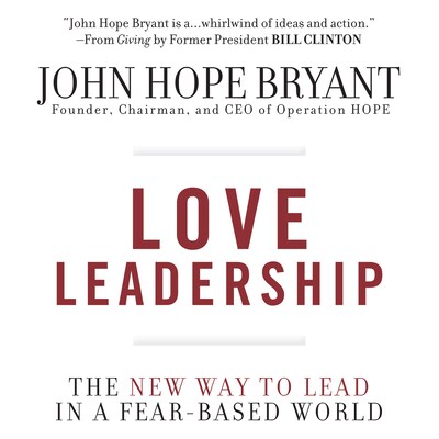 Love Leadership – omslag til lydbogen af John Hope Bryant