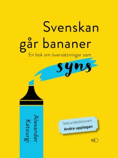 Svenskan går bananer : Översättningar som syns – omslag till ljudboken av Alexander Katourgi