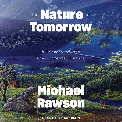 The Nature of Tomorrow – omslag til lydbogen af Michael Rawson