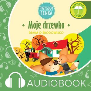 Przygody Fenka. Moje drzewko – okładka audiobooka, autor Magdalena Gruca