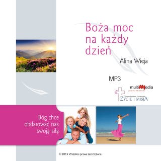 Boża moc na każdy dzień – okładka audiobooka, autor Alina Wieja