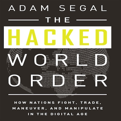 The Hacked World Order – omslag til lydbogen af Adam Segal