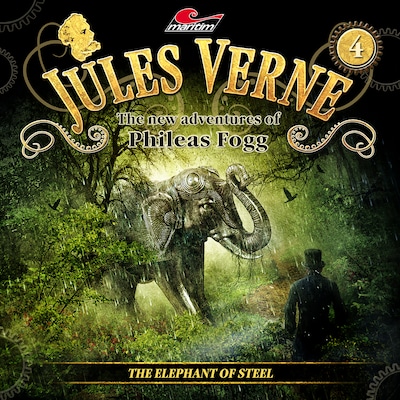Jules Verne, The new adventures of Phileas Fogg, Episode 4: The Elephant of Steel – okładka audiobooka, autor Markus Topf, Annette Karmann, Alicia Gerrard