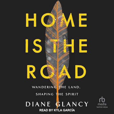 Home Is the Road – omslag til lydbogen af Diane Glancy