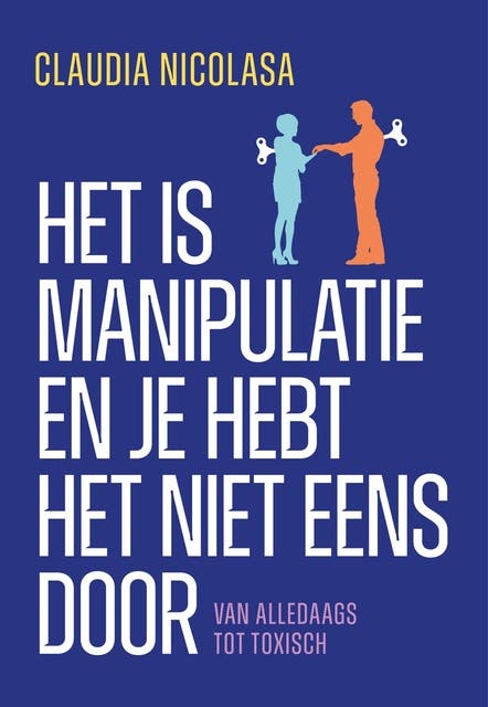 Het is manipulatie en je hebt het niet eens door: Van alledaags tot toxisch – omslag van het luisterboek van Claudia Nicolasa