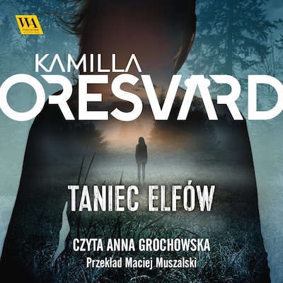 Taniec elfów – okładka audiobooka, autor Kamilla Oresvärd