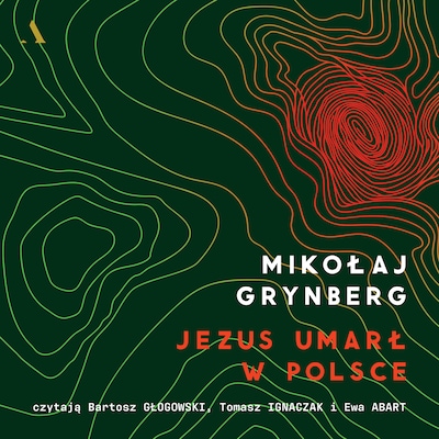 Jezus umarł w Polsce – okładka audiobooka, autor Grynberg Mikołaj