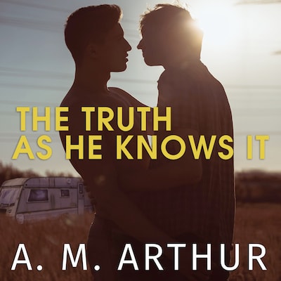 The Truth As He Knows It – omslag til lydbogen af A. M. Arthur