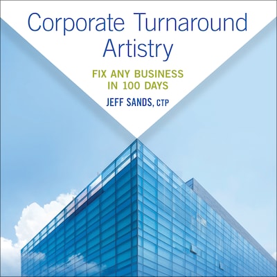 Corporate Turnaround Artistry – omslag til lydbogen af Jeff Sands, CTP