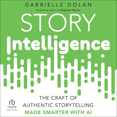 Story Intelligence – omslag til lydbogen af Gabrielle Dolan