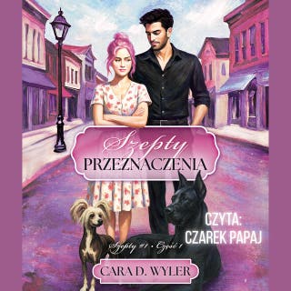 Szepty przeznaczenia. Tom 1. Część 1 – okładka audiobooka, autor Cara D. Wyler