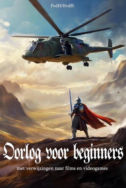 Oorlog voor beginners: Met verwijzingen naar films en videogames – omslag van het luisterboek van Frank van der Heijden,Haye van der Heyden
