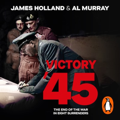 Victory '45 – omslag til lydbogen af James Holland, Al Murray