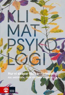 Klimatpsykologi : Hur vi skapar hållbar förändring – omslag till ljudboken av Frida Hylander,Kali Andersson,Kata Nylén