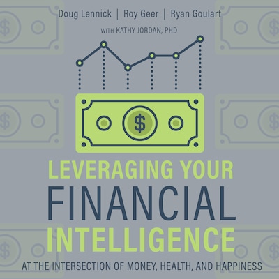 Leveraging Your Financial Intelligence – omslag til lydbogen af Douglas Lennick, Roy Geer, Ryan Goulart