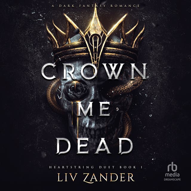 Crown Me Dead – okładka audiobooka, autor Liv Zander