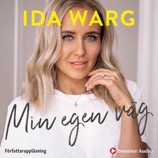 Min egen väg – omslag till ljudboken av Beatrice Birkeldh,Ida Warg