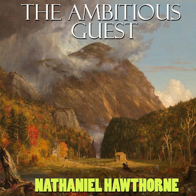 The Ambitious Guest – omslag til lydbogen af Nathaniel Hawthorne