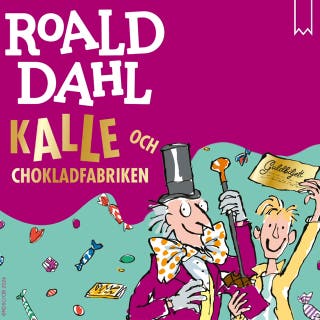 Kalle och chokladfabriken – omslag till ljudboken av Roald Dahl
