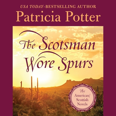 The Scotsman Wore Spurs – omslag til lydbogen af Patricia Potter
