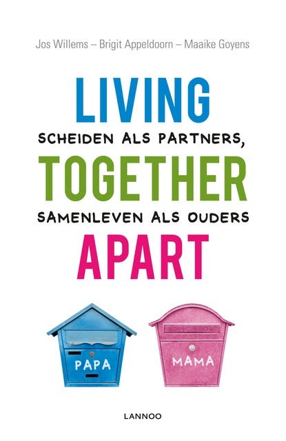 Living together apart: scheiden als partners, samenleven als ouders – omslag van het luisterboek van Brigit Appeldoorn,Jos Willems,Maaike Goyens