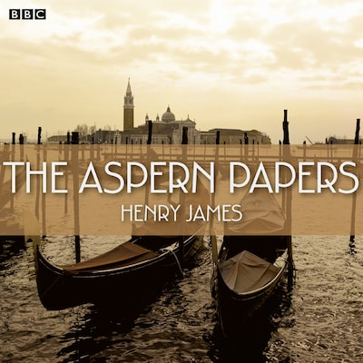 The Aspern Papers (BBC Radio 4 Book At Bedtime) – omslag til lydbogen af Henry James