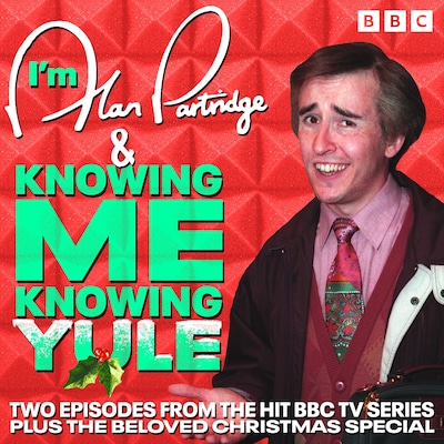 I'm Alan Partridge & Knowing Me, Knowing Yule – omslag til lydbogen af Steve Coogan, Peter Baynham, Armando Iannucci