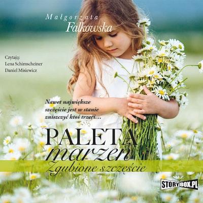 Paleta marzeń. Tom 2. Zgubione szczęście