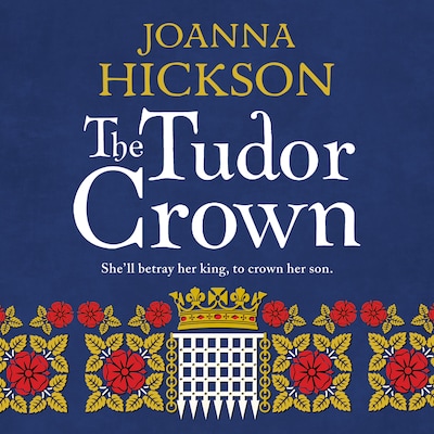 The Tudor Crown – omslag til lydbogen af Joanna Hickson