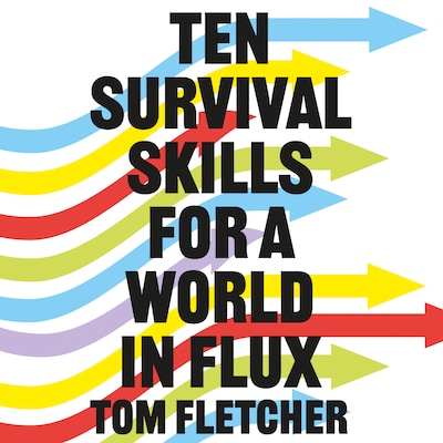 Ten Survival Skills for a World in Flux – omslag til lydbogen af Tom Fletcher