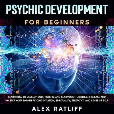 Psychic Development for Beginners