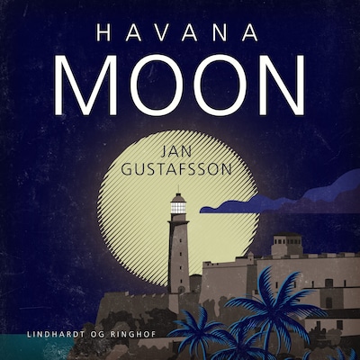 Havana Moon – omslag til lydbogen af Jan Gustafsson