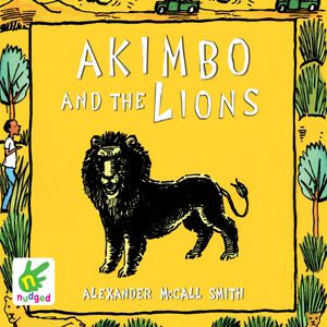 Akimbo And The Lions – okładka audiobooka, autor Alexander McCall Smith