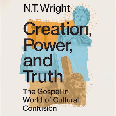Creation, Power, and Truth – omslag til lydbogen af N. T. Wright