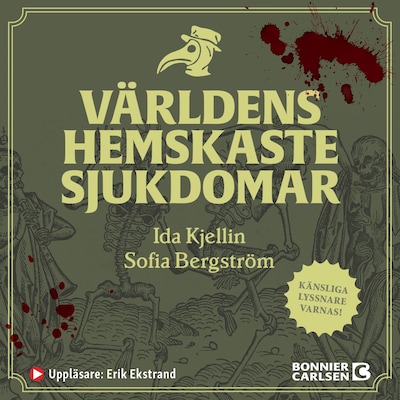 Världens hemskaste sjukdomar – omslag till ljudboken av Ida Kjellin, Sofia Bergström