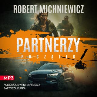 Partnerzy. Początek – okładka audiobooka, autor Robert Michniewicz