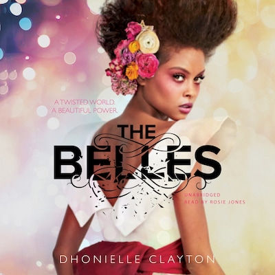 The Belles – omslag til lydbogen af Dhonielle Clayton