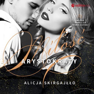 Miłość arystokraty – okładka audiobooka, autor Alicja Skirgajłło