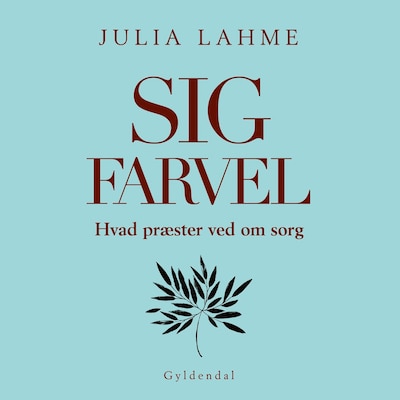 Sig farvel – omslag til lydbogen af Julia Lahme