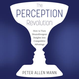 The Perception Revolution: How to Turn Neurodivergent Insights into Competitive Advantage – omslag till ljudboken av Peter Allen Mann