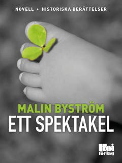 Ett spektakel – omslag till ljudboken av Malin Byström