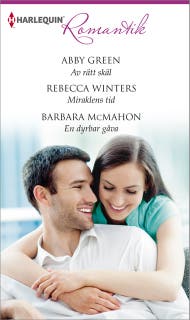 Av rätt skäl / Miraklens tid / En dyrbar gåva – omslag till ljudboken av Abby Green,Barbara McMahon,Rebecca Winters