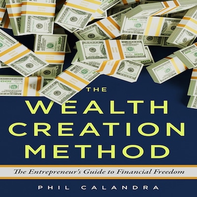 The Wealth Creation Method